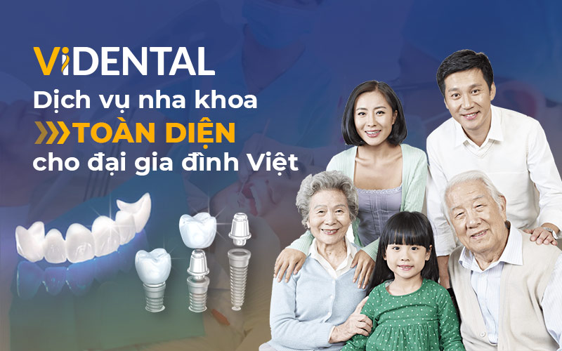 ViDental Care - Địa chỉ hàng nghìn khách hàng lựa chọn